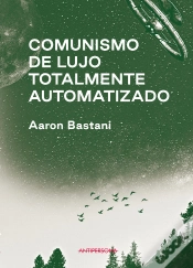 Capa do artigo Comunismo De Lujo Totalmente Automatizado