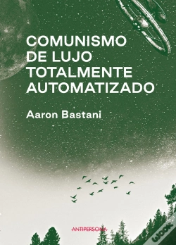 Capa do artigo Comunismo De Lujo Totalmente Automatizado