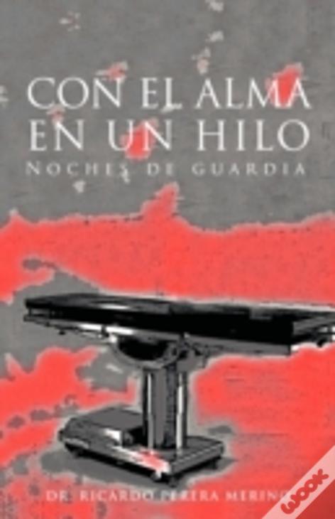 Con El Alma En Un Hilo: Noches De Guardia