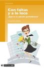 Con Faltas Y A Lo Loco. ¿Qué Es La Edición Periodística? - Preview