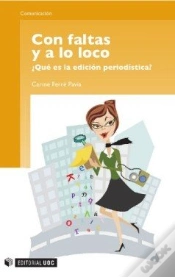 Capa do artigo Con Faltas Y A Lo Loco. ¿Qué Es La Edición Periodística?