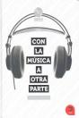 Con La Música A Otra Parte - Preview