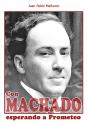 Con Machado Esperando A Prometeo - Preview