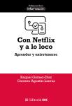 Con Netflix Y A Lo Loco