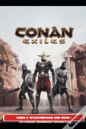 Conan Exiles Guide - Tips And Tricks