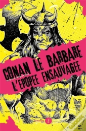 Conan Le Barbare : L'Épopée Ensauvagée
