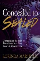 Concealed To Sealed