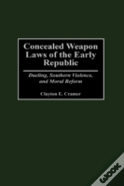 Capa do artigo Concealed Weapon Laws Of The Early Republic