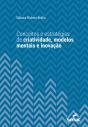 Conceitos E Estratégias De Criatividade, Modelos Mentais E Inovação - Preview