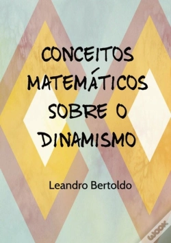 Capa do artigo Conceitos Matemáticos Sobre O Dinamismo