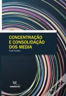 Concentração e Consolidação dos Media