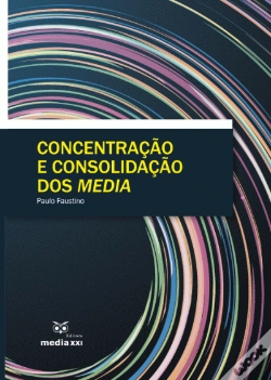 Capa do artigo Concentração e Consolidação dos Media