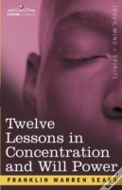 Capa do artigo Concentration And Will Power In Twelve Lessons