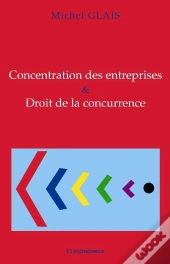 Concentration Des Entreprises Et Droit De La Concurrence
