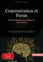 Concentration Et Focus: Guide Pratique Pour Mieux Se Concentrer - Preview