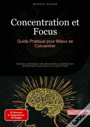 Capa do artigo Concentration Et Focus: Guide Pratique Pour Mieux Se Concentrer