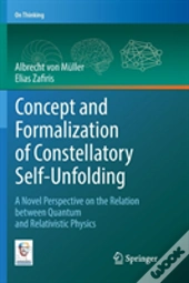 Concept And Formalization Of Constellatory Self-Unfolding