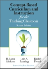 Concept-Based Curriculum And Instruction For The Thinking Classroom