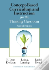 Concept-Based Curriculum And Instruction For The Thinking Classroom