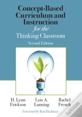 Concept-Based Curriculum And Instruction For The Thinking Classroom