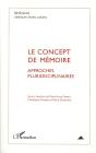Concept De Mémoire ; Approches Pluridisciplinaires - Preview