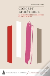 Concept Et Méthode : La Conception De La Philosophie De Gilles Deleuze