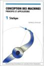 Conception Des Machines Et Applications Tome 1 : Statique - Preview