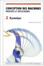 Conception Des Machines Principes Et Applications T. 2 ; Dynamique - Preview