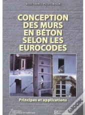 Conception Des Murs En Béton Selon Les Eurocodes ; Principes Et Applications