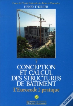 Capa do artigo Conception Et Calcul Des Structures De Bâtiment ; L'Eurocode 2 Pratique T.7 (Nouvelle Édition)