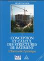 Conception Et Calcul Des Structures De Batiment - Tome 7 - L'Eurocode 2 Pratique - Preview