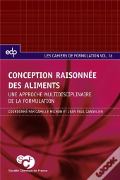 Conception Raisonnée Des Aliments ; Une Approche Multidisciplinaire De La Formulation