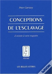 Conceptions De L'Esclavage D'Aristote À Saint Augustin