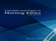 Concepts And Cases In Nursing Ethics