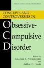 Concepts And Controversies In Obsessive-Compulsive Disorder - Preview