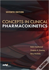 Concepts In Clinical Pharmacokinetics