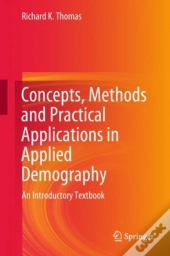Concepts, Methods And Practical Applications In Applied Demography