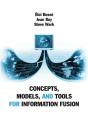 Concepts, Models, And Tools For Information Fusion - Preview