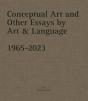 Conceptual Art And Other Essays By Art & Language. 1965-2023 - Preview
