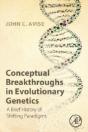 Conceptual Breakthroughs In Evolutionary Genetics - Preview