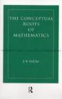Conceptual Roots Of Mathematics - Preview
