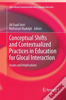 Conceptual Shifts And Contextualized Practices In Education For Glocal Interaction