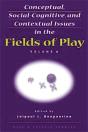 Conceptual, Social-Cognitive, And Contextual Issues In The Fields Of Play - Preview