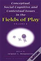 Conceptual, Social-Cognitive, And Contextual Issues In The Fields Of Play