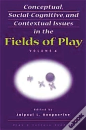 Conceptual, Social-Cognitive, And Contextual Issues In The Fields Of Play