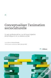 Conceptualiser L'Animation Sociocuturelle. Un Agir Professionnel En V