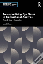 Conceptualizing Ego States In Transactional Analysis