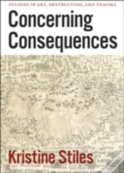 Capa do artigo Concerning Consequences Â€“ Studies In Art, Destruction, And Trauma