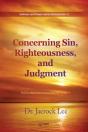 Concerning Sin, Righteousness, And Judgment - Preview