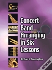 Capa do artigo Concert Band Arranging In Six Lessons